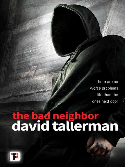 Title details for The Bad Neighbor by David Tallerman - Available